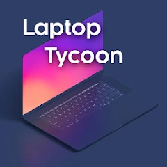 تحميل لعبة Laptop Tycoon مهكرة 2023 للأندرويد